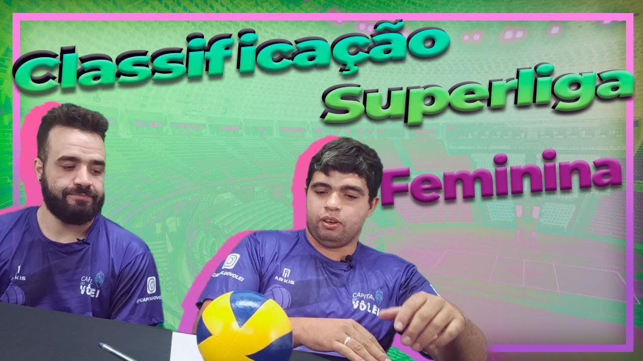CLASSIFICAÇÃO DA SUPER LIGA FEMININA