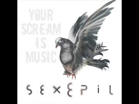 Sexepil - Your Scream Is Music - Full Album (2014)