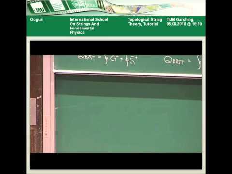 Hirosi Ooguri - Topological String Theory, Tutorial