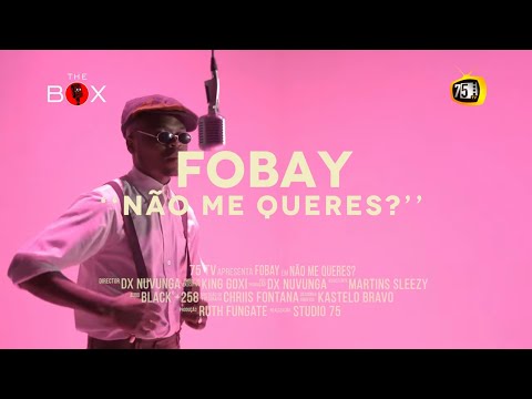 Fobayl - Não me queres? [THE BOX]
