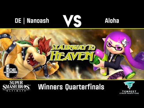 DE | Nanoash (Bowser) VS Aloha (Inkling) - Winners Quarterfinals - Stairway to Heaven #24