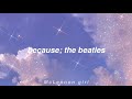 Because; The Beatles – Lyrics
