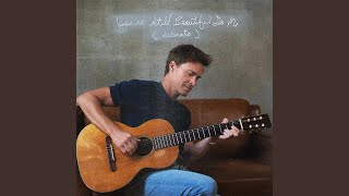 You're Still Beautiful to Me (Serenata)