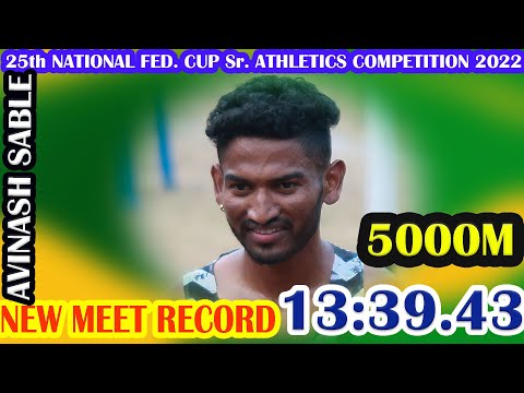 Avinash Sable 5000m New Record 13:39.43 || 25th National Fed. Cup Senior Athletics Competition 2022