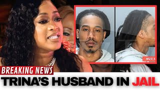 Trina Received DEVASTATED News About Her Husband!