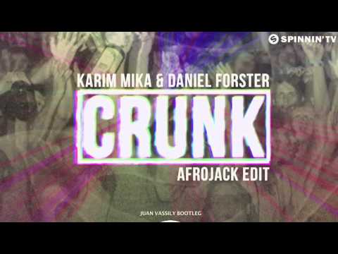 Karim Mika & Daniel Forster - Crunk (Afrojack Edit) (Vassily Bootleg)
