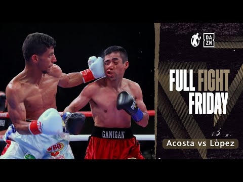 Full Fight | Angel Acosta vs Ganigan Lopez! Acosta Shines in Light Flyweight Title Fight! ((FREE))