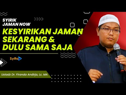 KESYIRIKAN JAMAN SEKARANG & DULU SAMA SAJA !! | Ustadz Dr. Firanda Andirja, Lc, M.A
