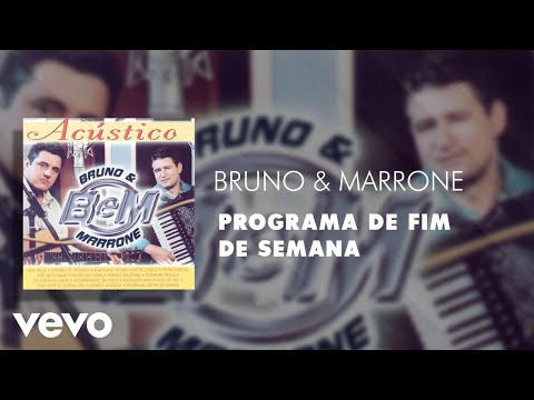 Bruno & Marrone - Programa de Fim de Semana (Áudio Oficial)