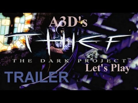A3D's Thief The Dark Project Let's Play Trailer