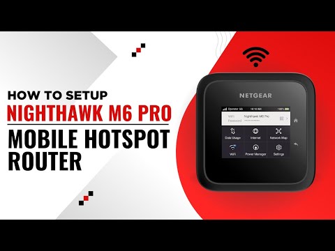 How to Set Up Your Nighthawk M6 Pro Mobile Hotspot Router