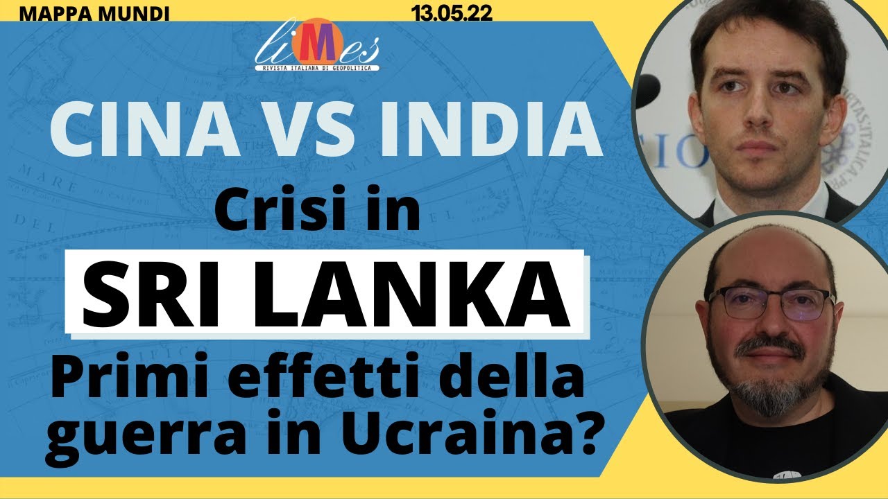 Cina contro India: crisi Sri Lanka. Primi effetti della guerra in Ucraina? - Mappa Mundi