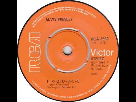 UK New Entry 1975 (117) Elvis Presley - T-R-O-U-B-L-E