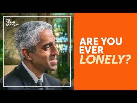Oprah and Former Us Surgeon General Break Down Why Humans Feel So Lonely