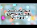 Actos De Un Tonto | El Güero Y Su Banda Centenario