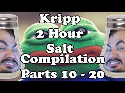 Kripp - 2 Hour Salt Compilation [Parts 10 - 20] Feels Bad Man