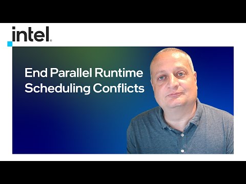 End Parallel Runtime Scheduling Conflicts | Intel Software