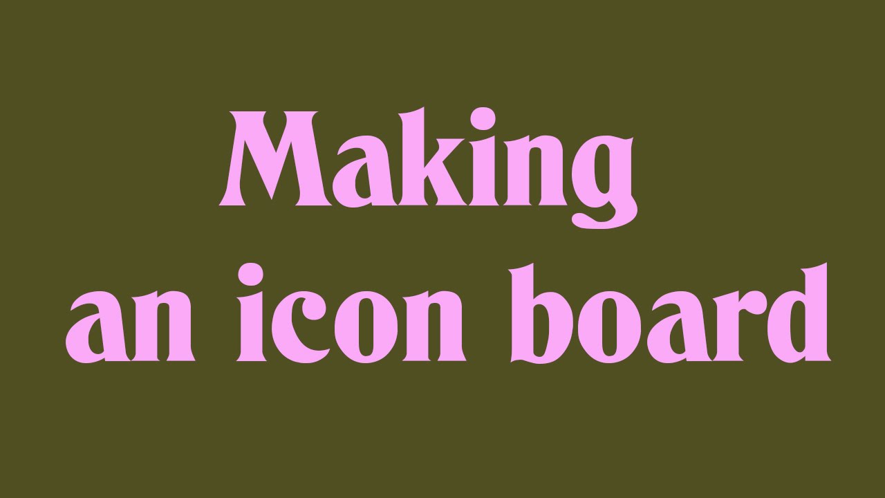 Making an icon board
