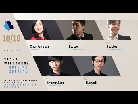 The 19th International Fryderyk Chopin Piano Competition (evening session), 10.10.2025