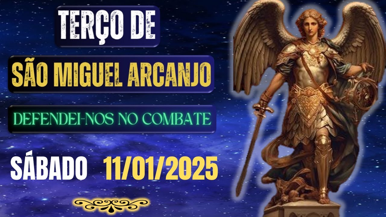 Terço de São Miguel Arcanjo - Defendei-nos no Combate (Sábado- 11/01/2025)