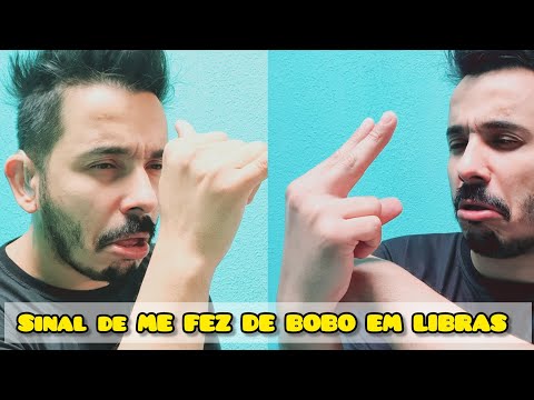 Sinal de ME FEZ DE BOBO em Libras