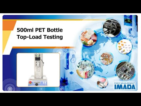 500ml PET Bottle Top Load Testing