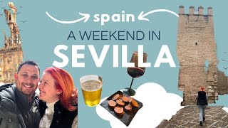 Weekend in Seville, Spain | must see places to see in Sevilla