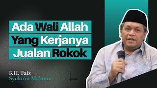Download lagu The Saint of Allah Whose Job is Selling Cigarettes | KH. Faiz Syukron Ma'mun mp3