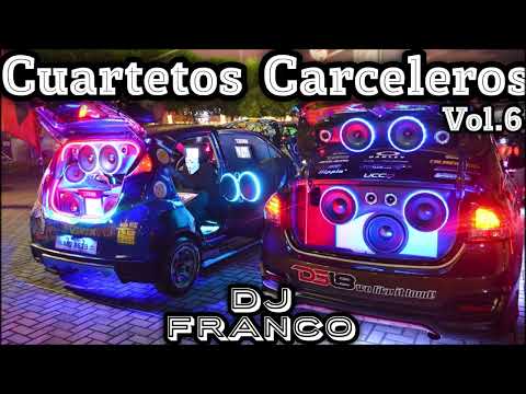 CUARTETOS CARCELEROS Vol.6 - Dj Franco - [Edicion Dia Del Padre]