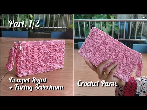 Tutorial Dompet Rajut Terbaru Furing Sederhana Crochet Purse Part 2