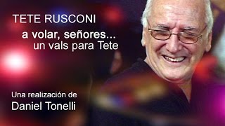 TETE RUSCONI, UN VALS PARA TETE