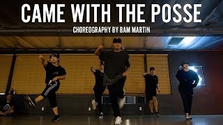 Ace Hood &quot;Came With The Posse&quot; Choreography by Bam Martin