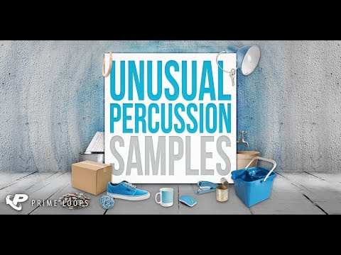 Unusual Percussion Samples, Bizarre Beats & Crazy One-Shots