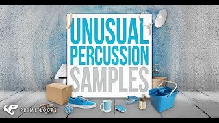 Unusual Percussion Samples, Bizarre Beats & Crazy One-Shots