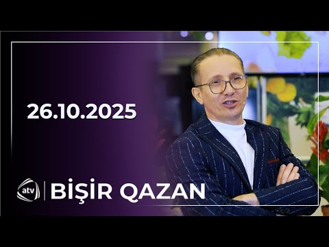 Bişir Qazan / 26.10.2025
