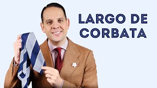 Explicando el largo adecuado de la corbata - Tutorial para el hombre con estilo
