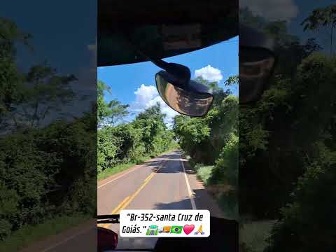Br-352-Santa cruz do Goiás. 🚛🇧🇷