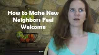 How To Make New Neighbors Feel Welcome