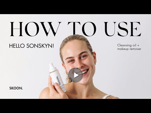 HELLO SONSKYN! Oil Cleanser + Makeup Remover Tutorial | Back to Basics