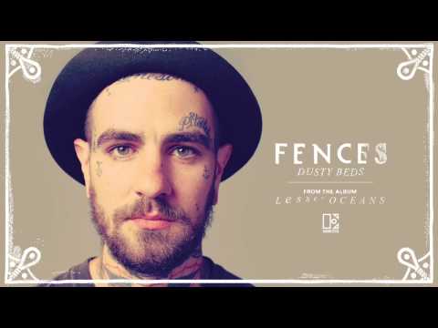 FENCES - Dusty Beds [Official Audio]