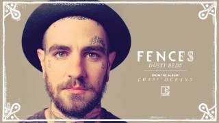 FENCES - Dusty Beds [Official Audio]
