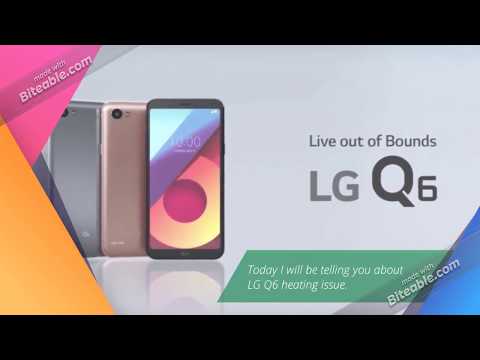 LG Q6 heating issue's.