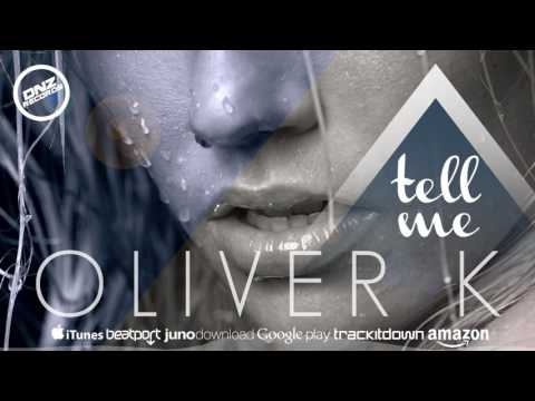 DNZF270 // OLIVER K - TELL ME (Official Video DNZ RECORDS)