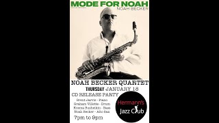 Noah Becker Quartet: Mode For Noah CD Release Party - Jan. 18, 2024