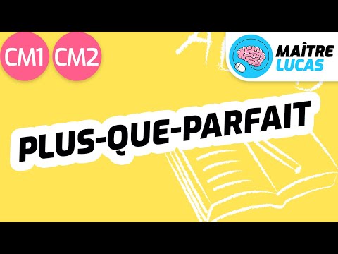 Plus-que-parfait CM1 - CM2 - Cycle 3 - Français : conjugaison