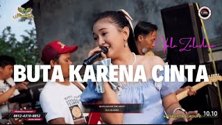 Download lagu BUTA KARENA CINTA VELA ZALADARA | Mardatila Group mp3 Download lagu BUTA KARENA CINTA VELA ZALADARA | Mardatila Group mp3