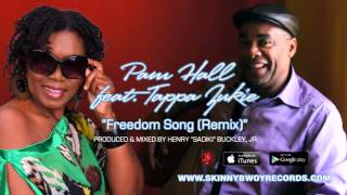 Pam Hall feat. Tappa Zukie - Freedom Song (Remix) | Sea of Love Riddim | Skinny Bwoy Records