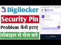 How To Change Security Pin In Digilocker 2026 Change Digilocker 6 Digit Security Pin