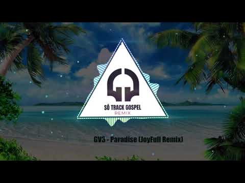GV3   Paradise JoyFull Remix
