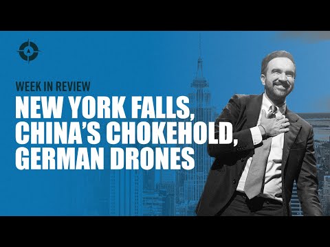 Week In Review: New York Falls, China’s Chokehold, German Drones